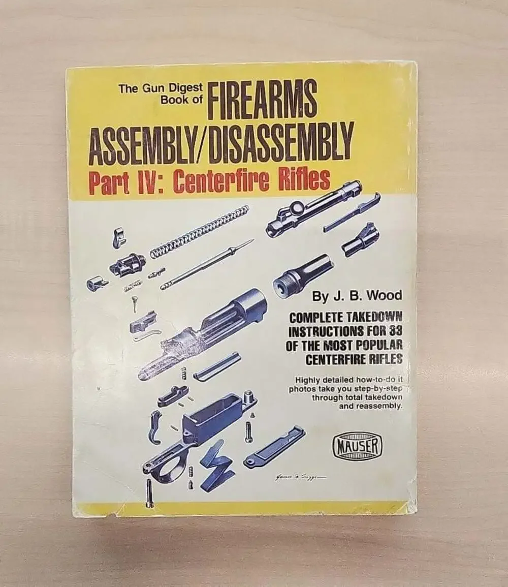 The Gun Digest Book of Firearms Assembly/Disassembly Part IV: Centerfire Rifles